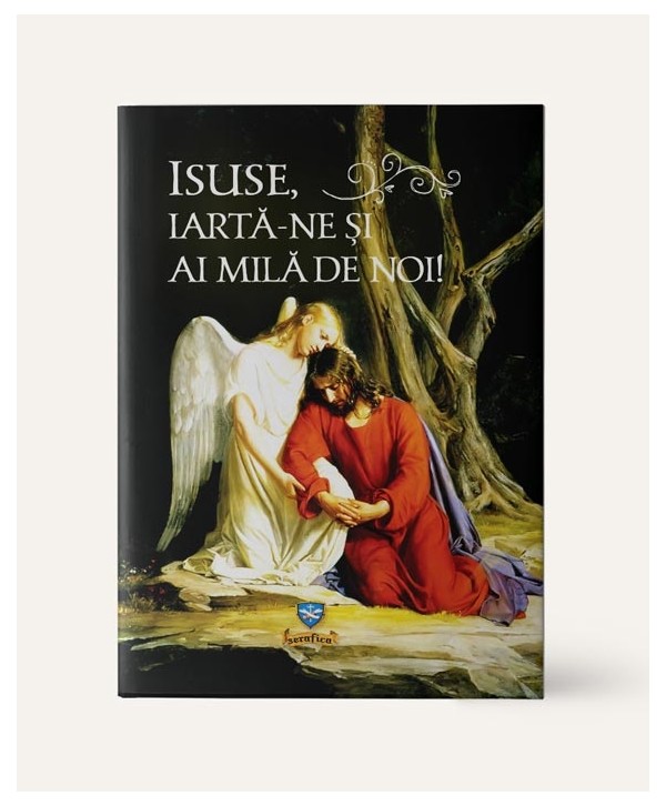 isuse-iarta-ne-si-ai-mila-de-noi Isuse, iarta-ne si ai mila de noi!